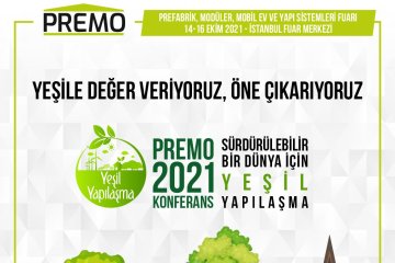 PREMO 21–Prefabrik Modüler, Mobil Ev ve Yeşil Yapı Sistemleri Fuarı Ekimde Düzenleniyor