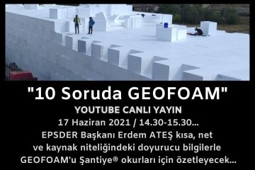 "10 Soruda GEOFOAM" Canlı Yayınımız 17 Haziran'da