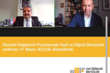 "Küresel Değişimin Pusulasında Yeşil ve Dijital Dönüşüm" Webinarı Gerçekleşti