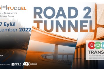 Road2Tunnel / Uluslararası Karayolları, Köprüler ve Tüneller Fuarı 5. Kez Açılıyor