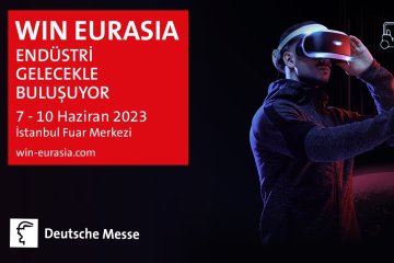 WIN EURASIA 7-10 Haziran'da İstanbul Fuar Merkezi'nde Ziyarete Açılıyor
