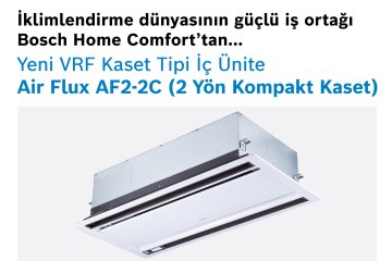 Bosch Home Comfort'tan Air Flux AF2-2C 2 Yönlü Kompakt Kaset Tipi İç Ünite ile Dar Alanlarda Maksimum Konfor