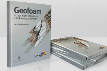 “Geofoam: İnşaat Mühendisliğinde EPS Blok Uygulamaları” Kitabı Çıktı