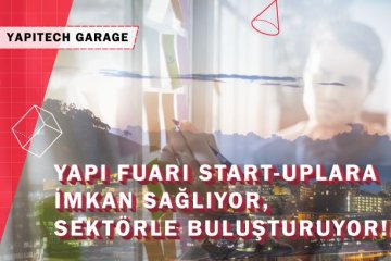 Yapı Fuarı-Turkeybuild Istanbul, Sektörü Dönüştüren Girişimcilere Ev Sahipliği Yapacak