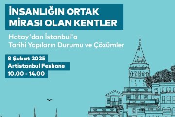 Hatay'dan İstanbul'a Tarihi Yapıların Durumu ve Çözümleri