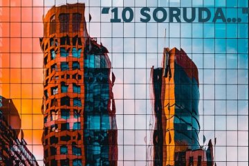 “10 Soruda, Ekonominin ve İş Yapış Şekillerinin Ters Yüz Olduğu bir Ortamda Yapı Malzemesi Üreticisi Ne Yapmalı, Ne Yapmamalı?”