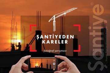"Şantiyeden Kareler" Fotoğraf Yarışması Etkileyici Şantiye Görüntülerinizi Bekliyor