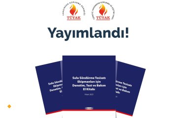 “Sulu Söndürme Tesisatı Ekipmanları için Denetim, Test ve Bakım El Kitabı” Yayımlandı