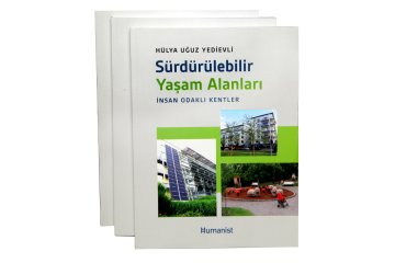 Umut Veren Bir Kitap: Sürdürülebilir Yaşam Alanları, İnsan Odaklı Kentler