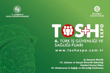 TOS+H Expo 2026: Türkiye'nin İş Güvenliğinde Çözüm ve Yenilik Platformu