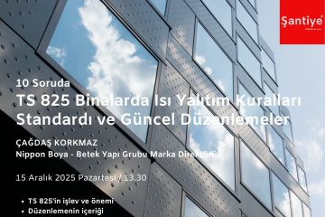 10 Soruda “TS 825 Binalarda Isı Yalıtım Kuralları Standardı ve Güncel Düzenlemeler”