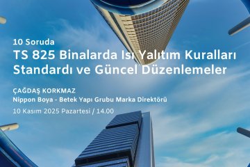 10 Soruda “TS 825 Binalarda Isı Yalıtım Kuralları Standardı ve Güncel Düzenlemeler”