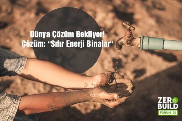 Sıfır Enerji Binalar Forumu "Zerobuild Forum'20" Devam Ediyor