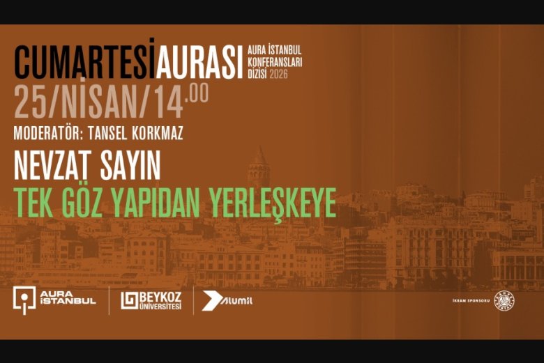 Nevzat Sayın, Tek Göz Yapıdan Yerleşkeye başlıklı konuşmasıyla Cumartesi Aurası'nda