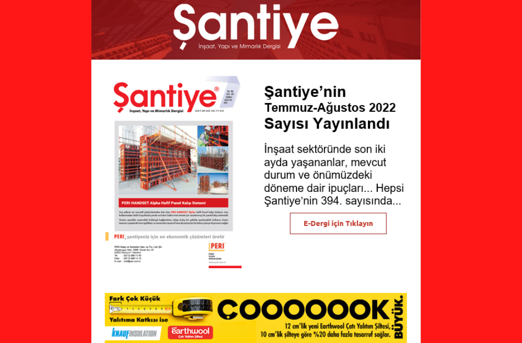 Şantiye®nin Temmuz-Ağustos 2022 (394.) sayısı yayınlandı… E-Dergi'ye Göz Atabilirsiniz...