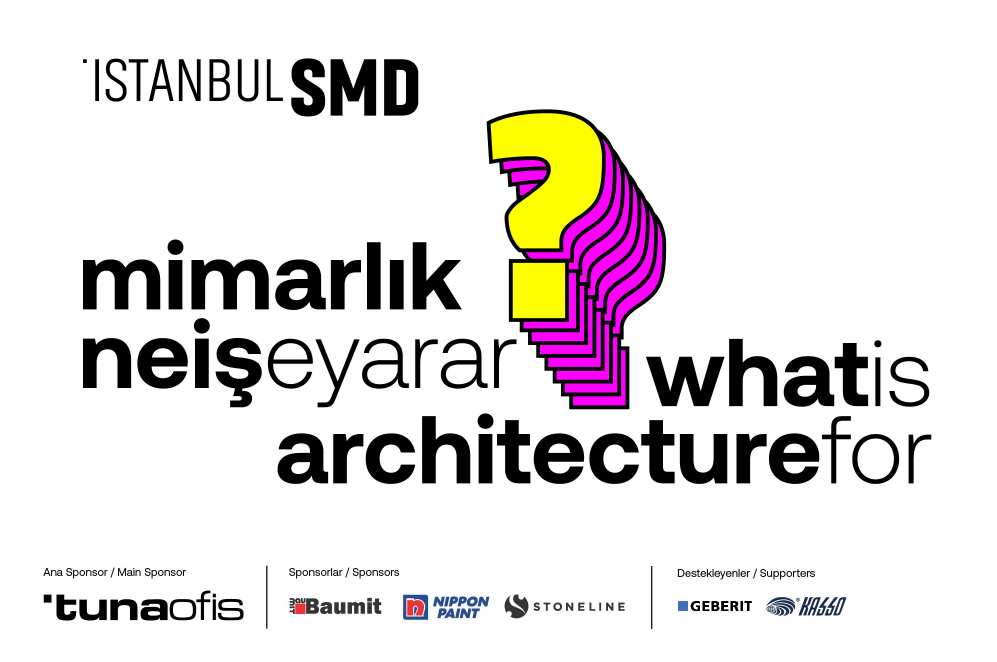 İstanbulSMD “Mimarlık Ne İşe Yarar?” Konferansı 21 Şubat'ta Düzenleniyor
