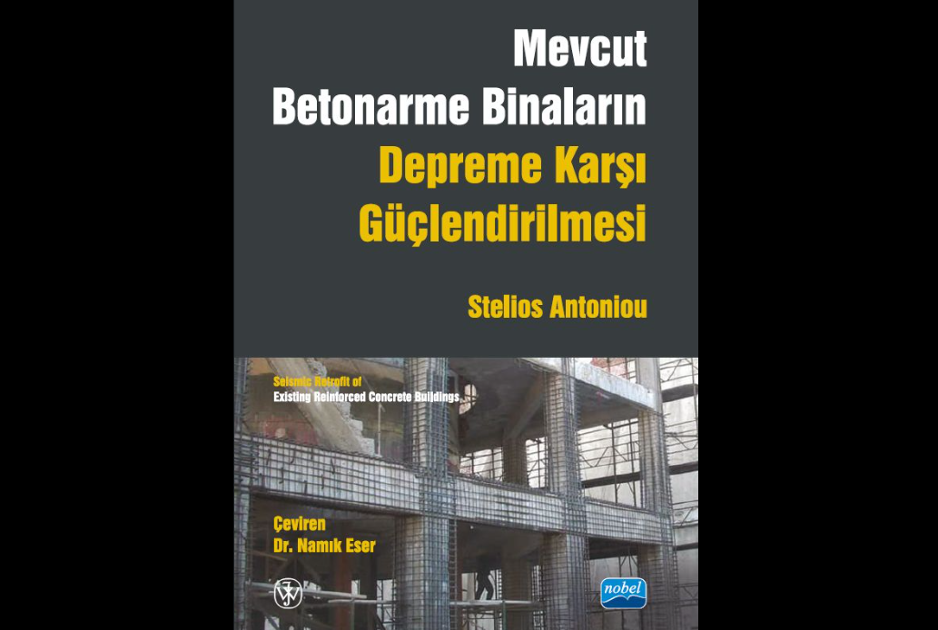 "Mevcut Betonarme Binaların Depreme Karşı Güçlendirilmesi" adlı kitap Türkçe'ye kazandırıldı