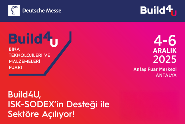 Bina Teknolojileri ve Malzemeleri Fuarı Build4U, Aralıkta Antalya'da Düzenlenecek
