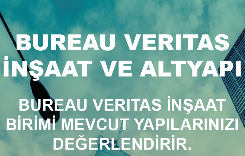 Mevcut Yapıların Değerlendirilmesinde Bureau Veritas Yanınızda
