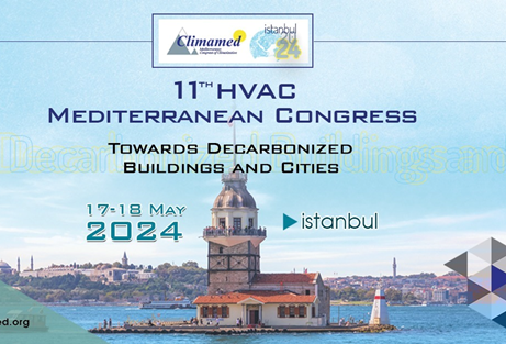 11. Akdeniz Ülkeleri HVAC Kongresi CLIMAMED, 17-18 Mayıs'ta İstanbul’da gerçekleştirilecek