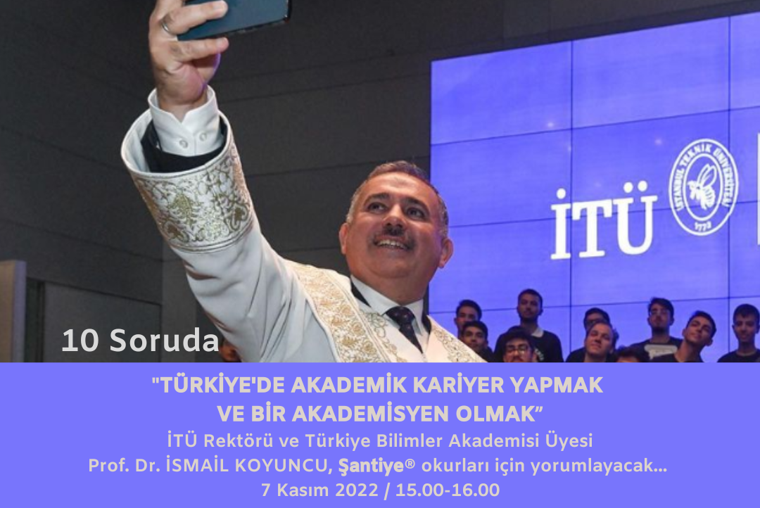"Türkiye’de Akademik Kariyer Yapmak ve bir Akademisyen Olmak” Konusunu İTÜ Rektörü ve TÜBA Üyesi Prof. Dr. İsmail Koyuncu Anlatacak