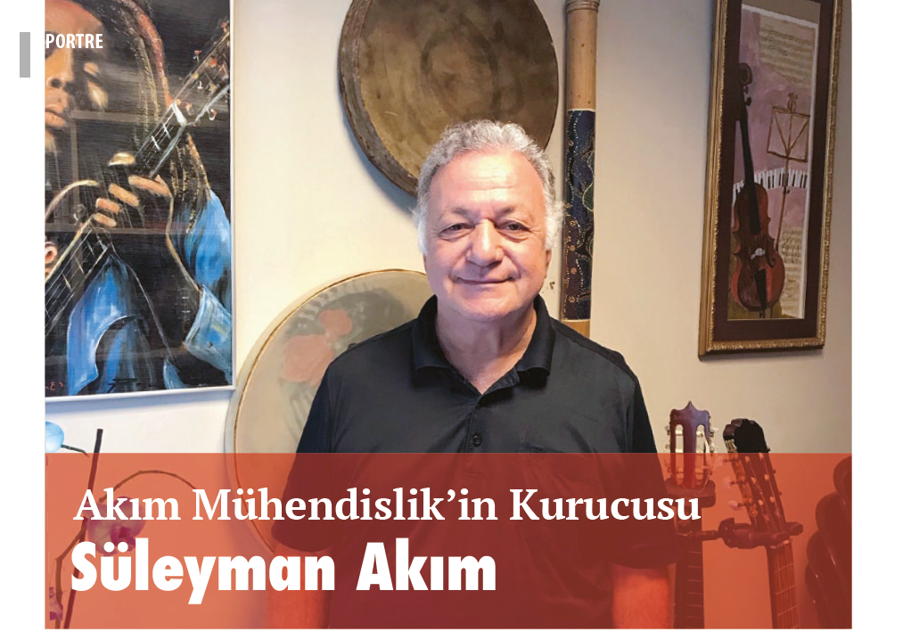 Portre: Akım Mühendislik’in Kurucusu Süleyman Akım