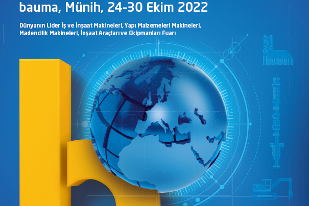 Dünyanın En Büyük İş Makineleri Fuarı Bauma Münih 2022, Ekim Ayında Kapılarını Açıyor