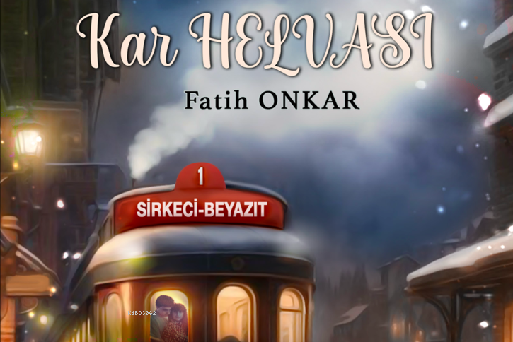 Akdeniz Fuarcılık’ın Kurucu Ortaklarından Fatih Onkar’ın ilk kitabı “Kar Helvası” yayınlandı