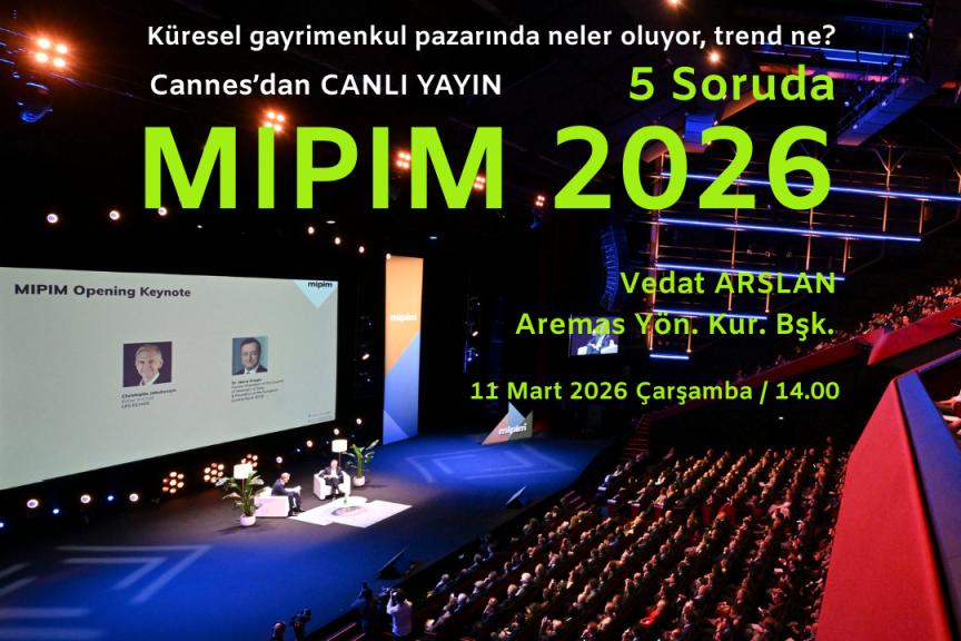 Yapılı Çevrenin Dönüşümü Yine MIPIM'de Gözlemlenebilecek. Aremas Başkanı Vedat Arslan ise İzlenimlerini Canlı Yayında Şantiye Okurlarıyla Paylaşacak