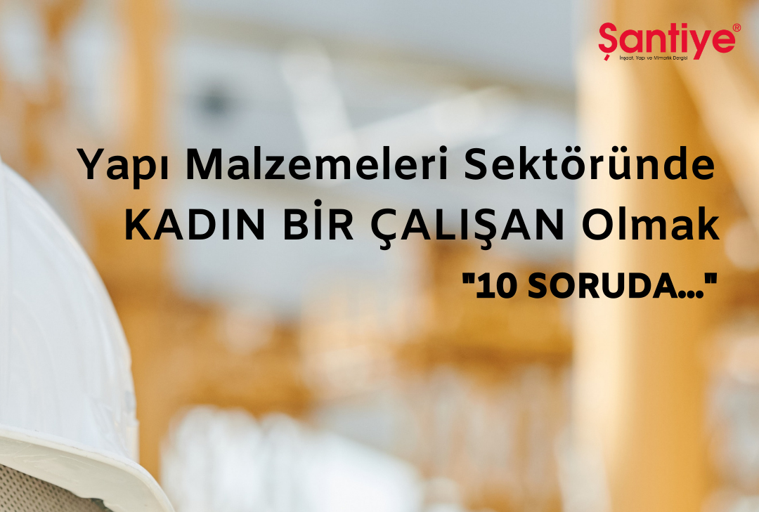 “10 Soruda Yapı Malzemeleri Sektöründe Kadın Bir Çalışan Olmak” Programımızın Konuğu Ravago'dan Özge Sipahioğlu...