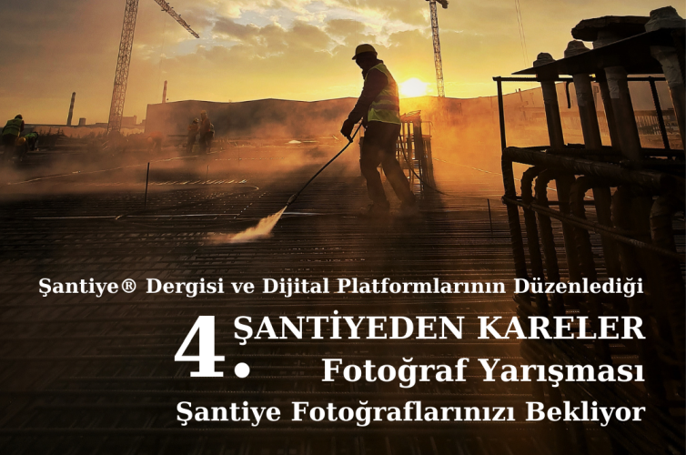 Şantiye Fotoğrafları Yine "Şantiyeden Kareler Fotoğraf Yarışması"nda Ödüllendirilecek