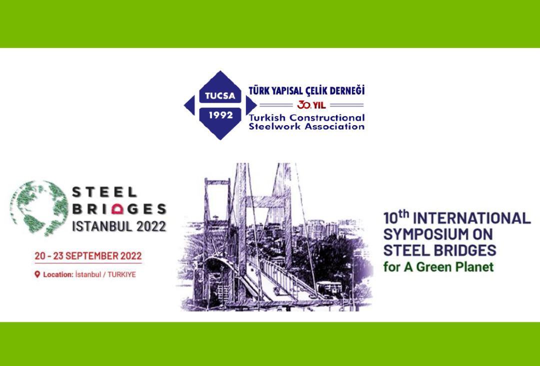 Yeşil Bir Gezegen için 10. Uluslararası Çelik Köprü Sempozyumu (SBIS 2022) 20-22 Eylül'de Gerçekleştirilecek