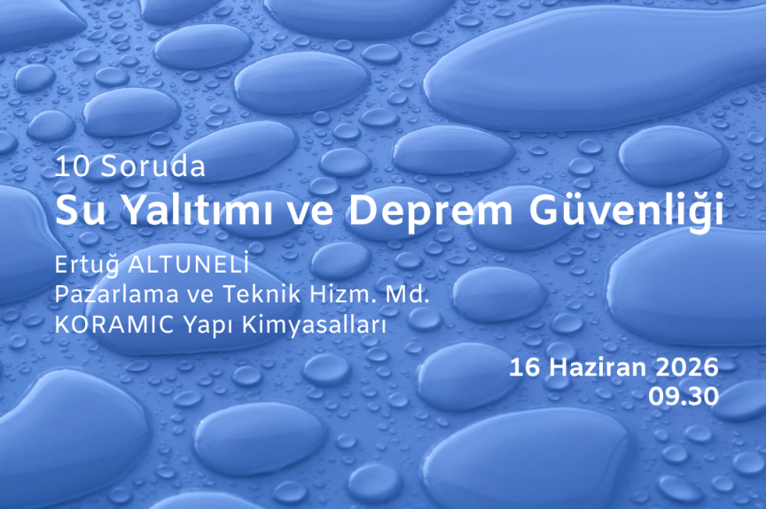 "Su Yalıtımı" ve "Deprem Güvenliği" İlişkisi Tüm Yönleriyle 10 Soruda Programında Ele Alınacak