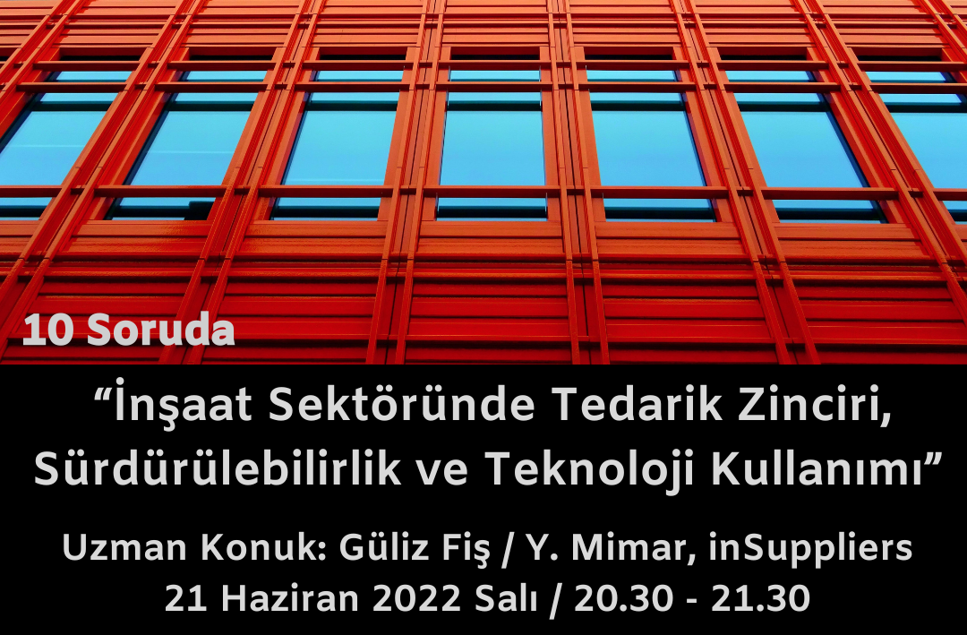 "10 Soruda" Programında “İnşaat Sektöründe Tedarik Zinciri, Sürdürülebilirlik ve Teknoloji Kullanımı” Ele Alınacak