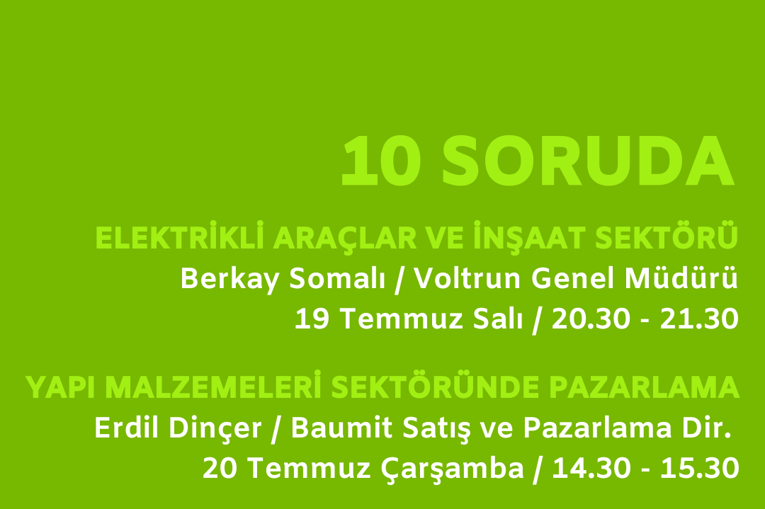 10 Soruda Programlarında "Elektrikli Araçlar ve İnşaat Sektörü" ile "Yapı Malzemelerinde Pazarlama" Konuları Ele Alınacak