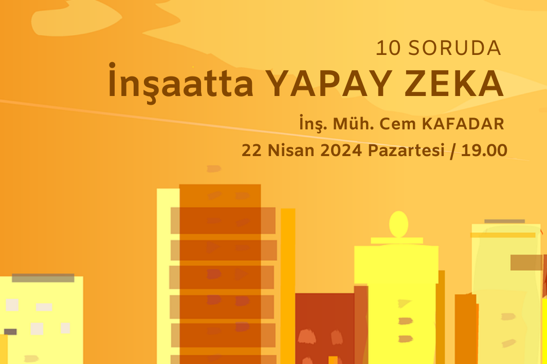 10 Soruda "İnşaatta Yapay Zeka"... Tüm ayrıntılarıyla...