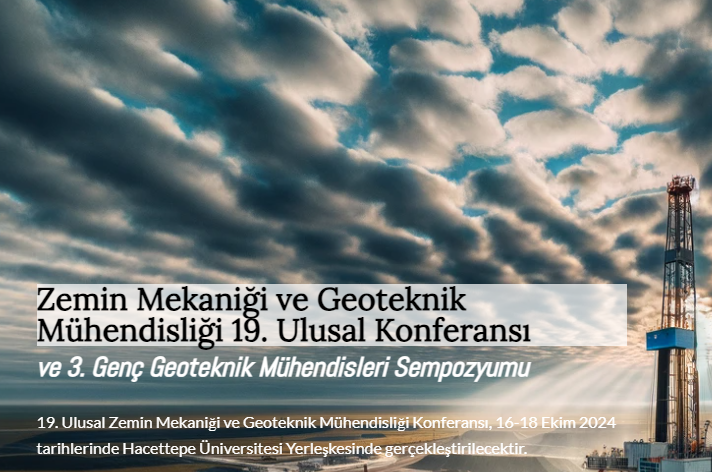 Zemin Mekaniği ve Geoteknik Alanındaki Güncel Gelişmeler 16-18 Ekim'de 19. Ulusal Konferans'ta Ele Alınacak